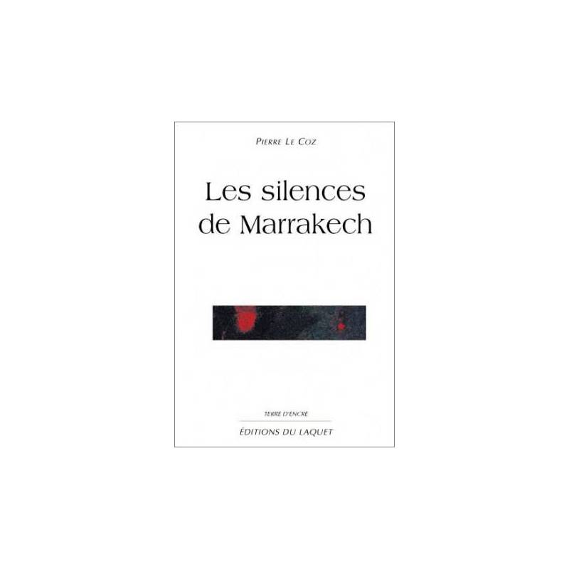 Les silences de Marrakech de Pierre Le Coz