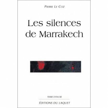 Les silences de Marrakech de Pierre Le Coz