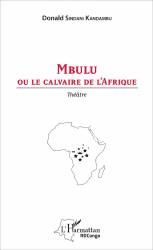 Mbulu ou le calvaire de l'Afrique