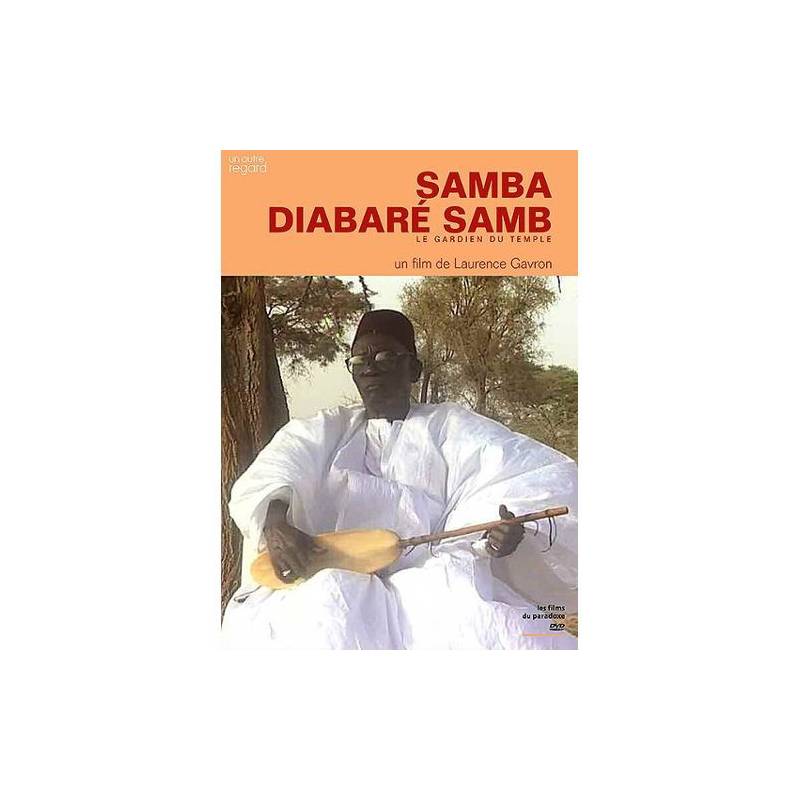 Samba Diabaré Samb, le gardien du temple de Laurence Gavron