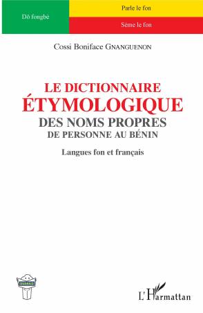Le dictionnaire étymologique des noms propres de Cossi Boniface Gnanguenon