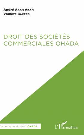 Droit des sociétés commerciales OHADA de André Akam Akam
