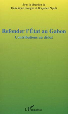 Refonder l&#039;Etat au Gabon