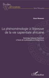 La phénoménologie à l'épreuve de la vie sapientiale africaine