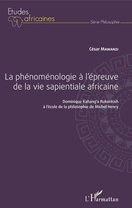 La phénoménologie à l'épreuve de la vie sapientiale africaine