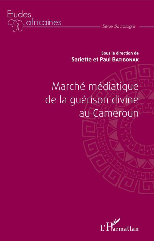 Marché médiatique de la guérison divine au Cameroun