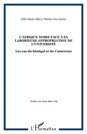 L'AFRIQUE NOIRE FACE À SA LABORIEUSE APPROPRIATION DE L'UNIVERSITÉ