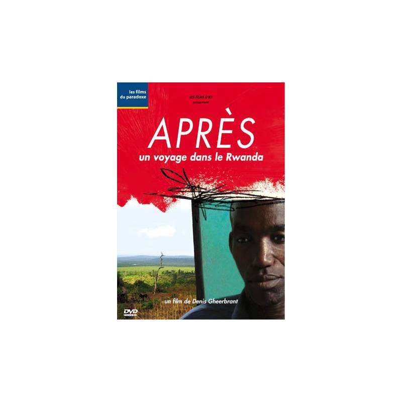 APRES, un voyage dans le Rwanda de Denis Gheerbrant