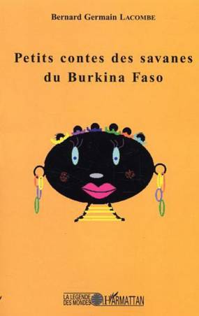 Petits contes des savanes du Burkina Faso