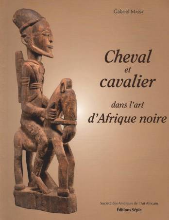 CHEVAL ET CAVALIER DANS L'ART D'AFRIQUE NOIRE