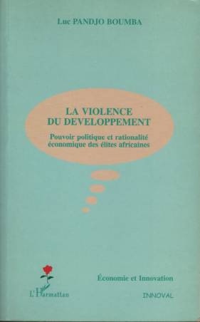 LA VIOLENCE DU DEVELOPPEMENT