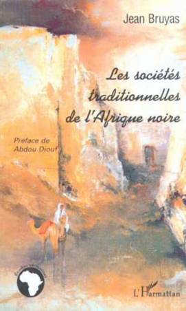 LES SOCIÉTÉS TRADITIONNELLES DE L&#039;AFRIQUE NOIRE