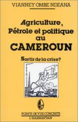 Agriculture, pétrole et politique au Cameroun