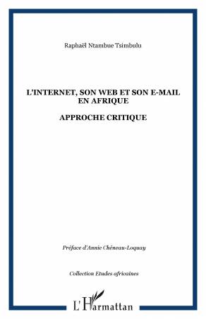 L'INTERNET, SON WEB ET SON E-MAIL EN AFRIQUE