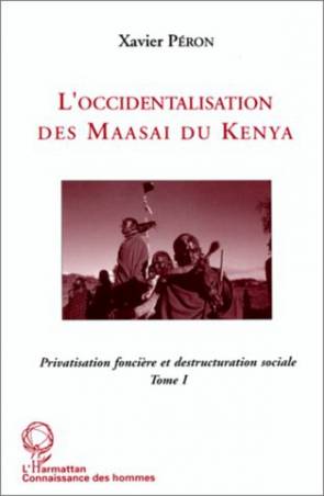 L'occidentalisation des Maasaï du Kenya - Tome 1