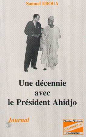 Une décennie avec le président Ahidjo
