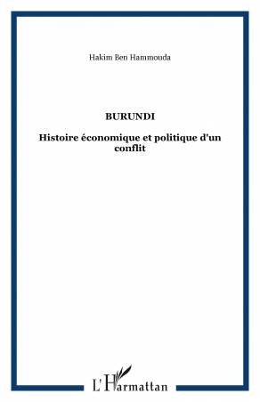 Burundi. Histoire économique et politique d'un conflit