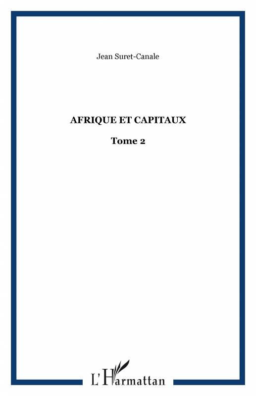 Afrique et capitaux. Tome 2