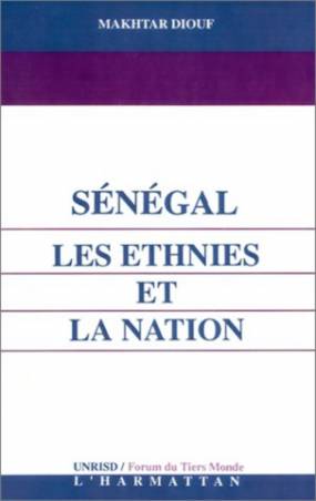 Sénégal : les ethnies et la nation de Makhtar Diouf