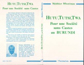 Hutu, Tutsi, Twa : pour une société sans castes au Burundi
