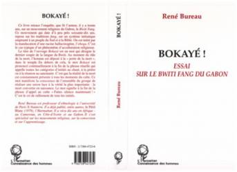 Bokaye ! Essai sur le Bwiti Fang du Gabon
