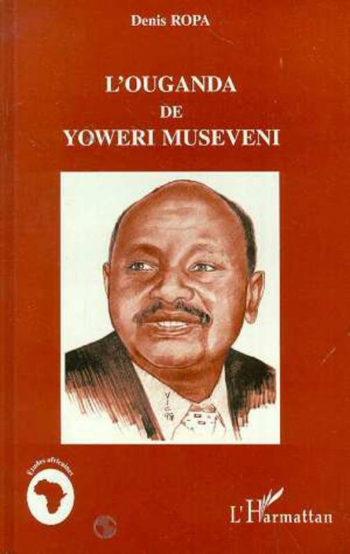 L'ouganda de Yoweri Museveni