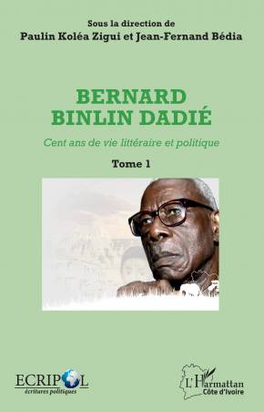 Bernard Binlin Dadié Tome 1