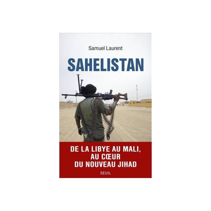 Sahelistan de Samuel Laurent