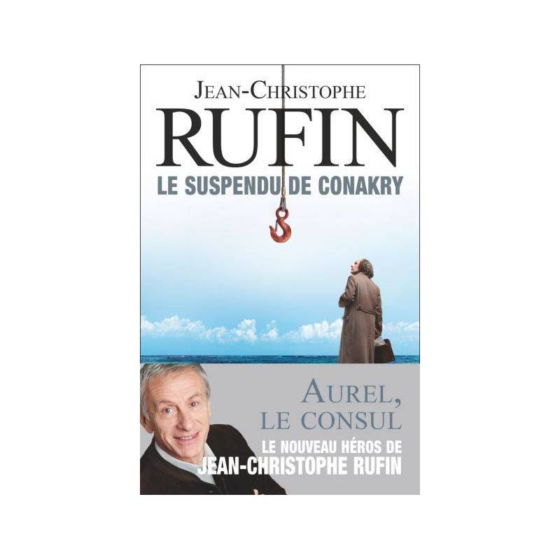 Le Suspendu de Conakry de Jean-Christophe Rufin