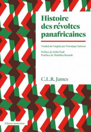 Histoire des révoltes panafricaines de Cyril Lionel Robert James