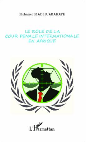 Le rôle de la cour pénale internationale en Afrique