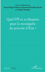 Quel FPI et sa diaspora pour la reconquête du pouvoir d'Etat ?