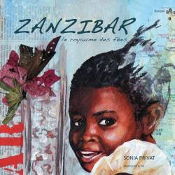 Zanzibar, le royaume des fées de Sonia Privat