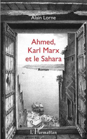 Ahmed, Karl Marx et le Sahara