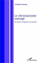 Le christianisme outragé