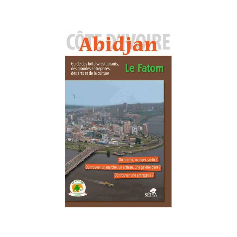 Abidjan - Guide Fatom de Bernardine Biot Kouao et Viviane Froger Fortaillier