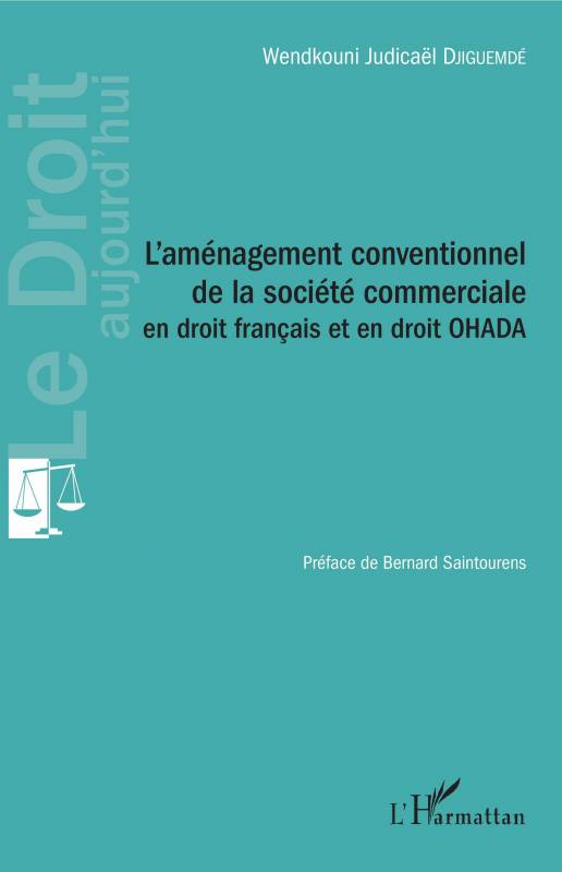 L'aménagement conventionnel de la société commerciale en droit français et en droit OHADA