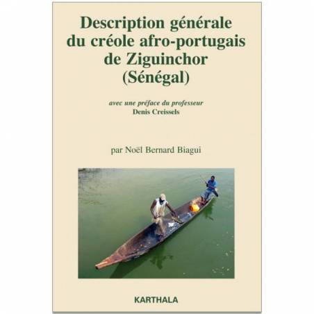 Description générale du créole afro-portugais de Ziguinchor (Sénégal) de Noël Bernard Biagui