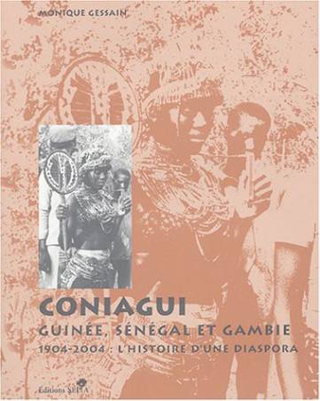 Coniagui. Histoire d'une diaspora de Monique Gessain