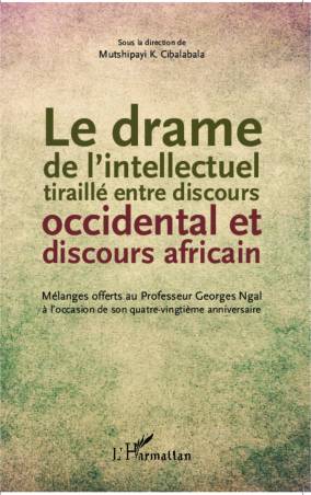 Le drame de l&#039;intellectuel tiraillé entre discours occidental et discours africain