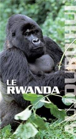 Le Rwanda - Collection Aujourd'hui