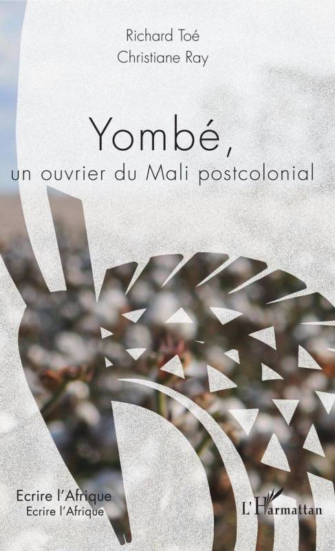 Yombé, un ouvrier du Mali postcolonial
