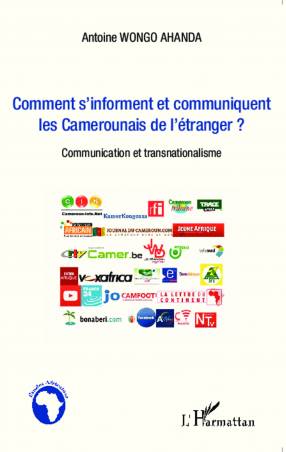 Comment s&#039;informent et communiquent les Camerounais de l&#039;étranger ?