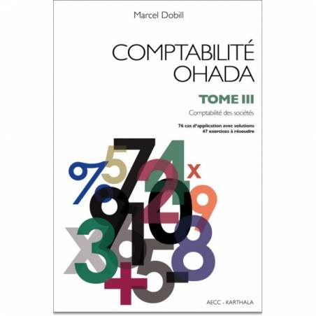 Comptabilité OHADA. Tome 3 : Comptabilité des sociétés de Marcel Dobill