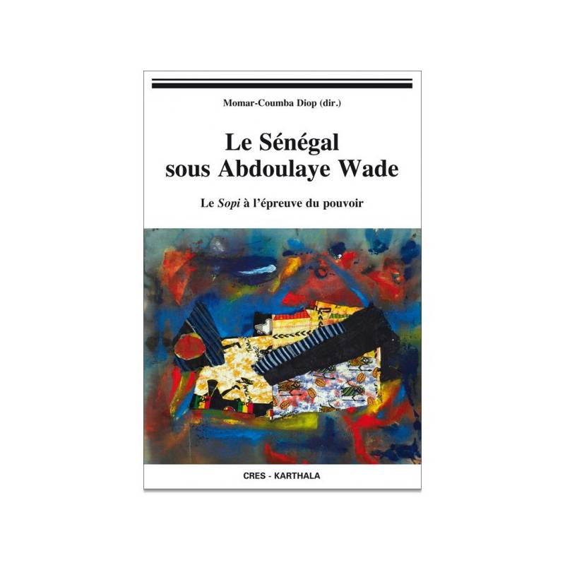 Le Sénégal sous Abdoulaye Wade de Momar-Coumba Diop