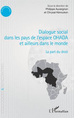 Dialogue social dans les pays de l&#039;espace OHADA et ailleurs dans le monde