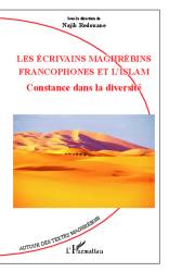 Les écrivains maghrébins francophones et l'Islam