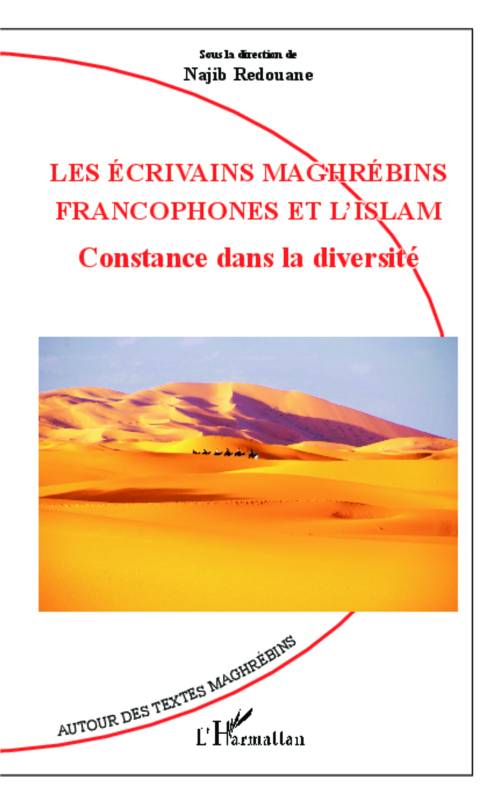 Les écrivains maghrébins francophones et l'Islam