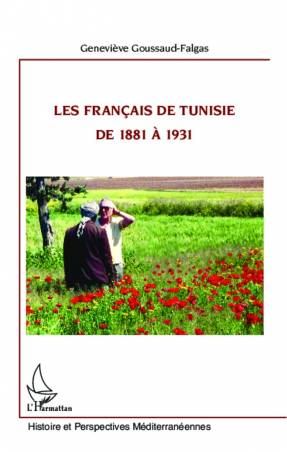 Les Français de Tunisie de 1881 à 1931