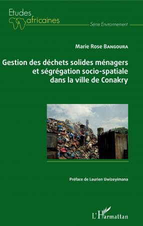 Gestion des déchets solides ménagers et ségrégation socio-spatiale dans la ville de Conakry